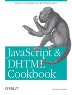 JavaScript & DHTML Cookbook - Goodman, Danny