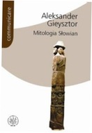 Mitologia Słowian Communicare Aleksander Gieysztor