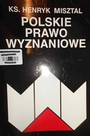 Polskie prawo wyznaniowe - Henryk Misztal