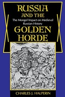 Russia and the Golden Horde: The Mongol Impact on