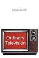 Ordinary Television: Analyzing Popular TV Bonner