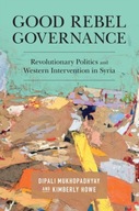Good Rebel Governance: Revolutionary Politics and