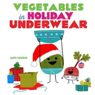 Vegetables in Holiday Underwear Chapman Jared