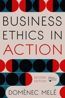 Business Ethics in Action: Managing Human