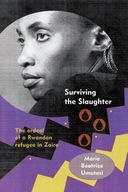 Surviving the Slaughter: The Ordeal of a Rwandan