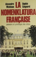 LA NOMENKLATURA FRANCAISE - WICKHAM, COIGNARD