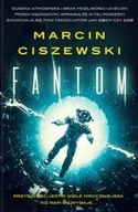 FANTOM, MARCIN CISZEWSKI