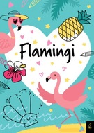 Kolorowanka Koloruję! WILGA Kocham Flamingi