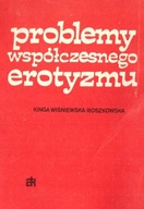 Problemy współczesnego erotyzmu Wiśniewska-Roszkowska