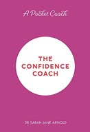 A Pocket Coach: The Confidence Coach Arnold Dr
