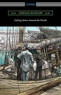 SAILING ALONE AROUND THE WORLD (ILLUSTRATED BY T..