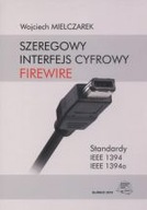 SZEREGOWY INTERFEJS CYFROWY FIREWIRE STANDARDY IEEE 1394; IEEE 1394a