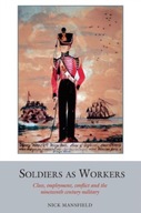 Soldiers as Workers: Class, employment, conflict