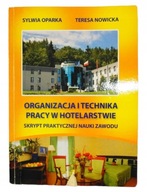 ORGANIZACJA I TECHNIKA PRACY W HOTELARSTWIE