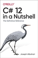 C# 12 in a Nutshell: The Definitive Reference Joseph Albahari
