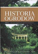 Historia ogrodów Tom 2 Od XVIII wieku do współczes