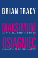 MAKSIMUM OSIĄGNIĘĆ, TRACY BRIAN