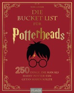 Die Bucket List für Potterheads: 250 Dinge, die man als Harry Potter Fan ge