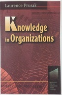 Knowledge in Organisations Prusak Laurence
