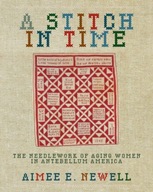 A Stitch in Time: The Needlework of Aging Women