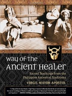 Way of the Ancient Healer: Sacred Teachings from