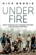 Under Fire: How Australia s violent history led