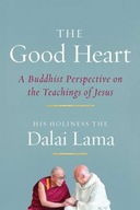 The Good Heart: A Buddhist Perspective on the