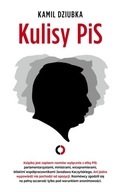 Kulisy PiS - Kamil Dziubka