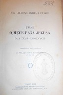 Uwagi o męce pana Jezusa dla dusz pobożnych