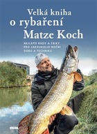 Velká kniha o rybaření Matze Koch