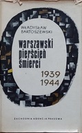 Bartoszewski Warszawski pierścień śmierci 1939-44