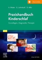 Praxishandbuch Kinderschlaf: Grundlagen, Diagnostik, Therapie Mit Zugang z