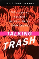 Talking Trash: The Cultural Politics of Daytime