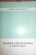Temperamentologia i ascetyka - O. Efrem Bielecki