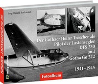 Der Gothaer Heinz Trescher als Pilot der Lastenseg