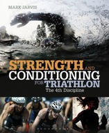 Strength and Conditioning for Triathlon: The 4th