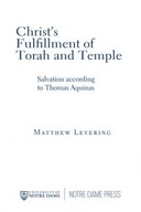 Christ s Fulfillment of Torah and Temple: