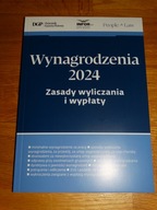 Wynagrodzenia 2024 Zasady wyliczania i wypłaty Książka