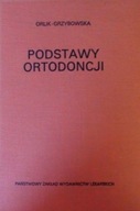 Antonina Orlik - Grzybowska - Podstawy ortodonc