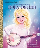 My Little Golden Book About Dolly Parton Deborah Hopkinson, Monique Dong