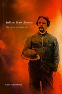 Julian Hawthorne: The Life of a Prodigal Son