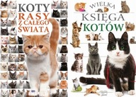 Wielka Księga Kotów + Koty rasy z całego świata