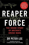 Reaper Force - Inside Britain s Drone Wars Lee