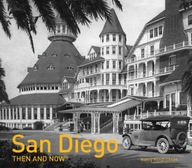 San Diego Then and Now (R) Hendrickson Nancy