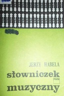 Słowniczek muzyczny - Jerzy Habela