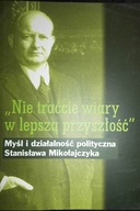 "Nie traćcie wiary w lepszą przyszłość"