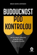 Budoucnost pod kontrolou Brian Johnson Barker