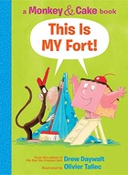 This Is My Fort! (Monkey and Cake #2) Daywalt