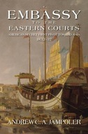 Embassy to the Eastern Courts: America s Secret