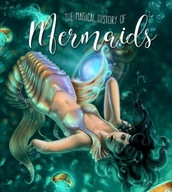 The Magical History of Mermaids Thorne Russ